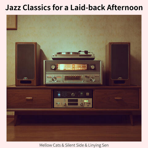 Jazz Classics for a Laid-back Afternoon