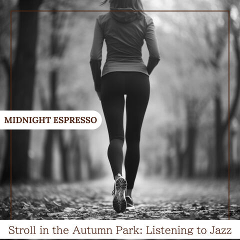 Stroll in the Autumn Park: Listening to Jazz