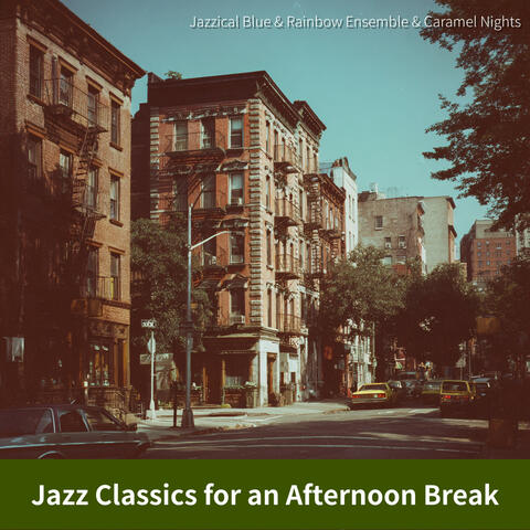 Jazz Classics for an Afternoon Break