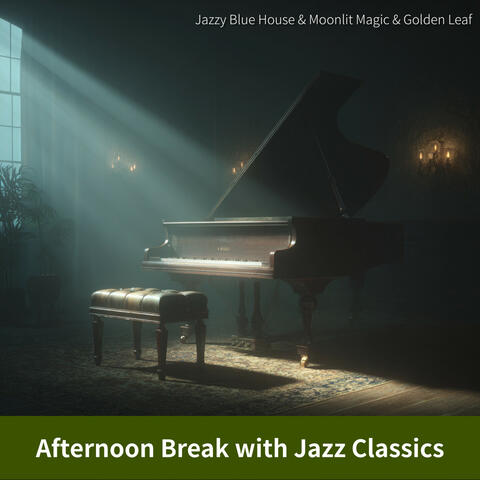 Afternoon Break with Jazz Classics