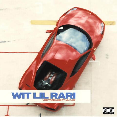 Wit Lil Rari (Feat. Lil Rari)