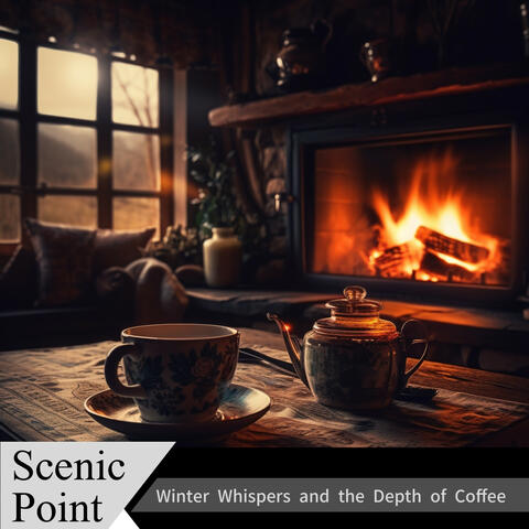 Winter Whispers and the Depth of Coffee