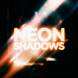 Neon shadows
