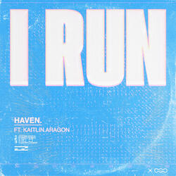 I Run (feat. Kaitlin Aragon)