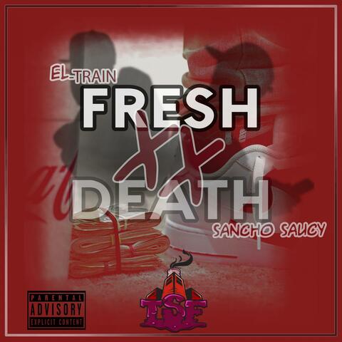 Fresh 2 Death (feat. Sancho Saucy)