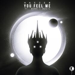 You Feel Me (feat. Born I)