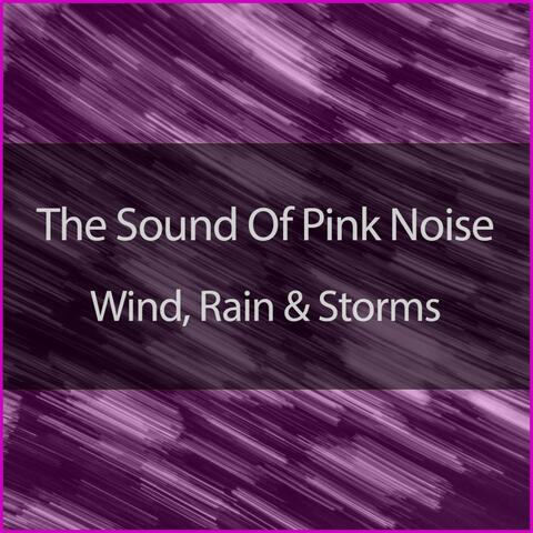 The Relaxing Sounds Of Pink Noise