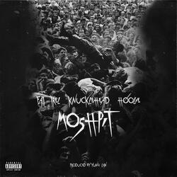 Moshpit (feat. Knucklehead, Hoolie, Yung Lan)