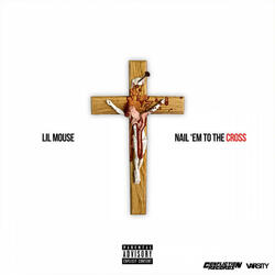 Nail 'Em To The Cross