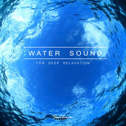 Water Sound For Deep Relaxation, Pt. 12