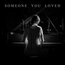 Someone You Loved - Piano Version