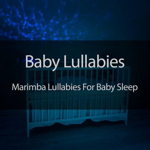 Baby Lullabies: Marimba Lullabies For Baby Sleep
