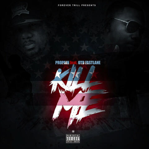 Kill Me (feat. OTB Fastlane)