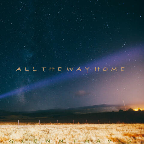 All The Way Home