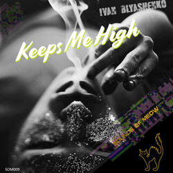 Keeps Me High
