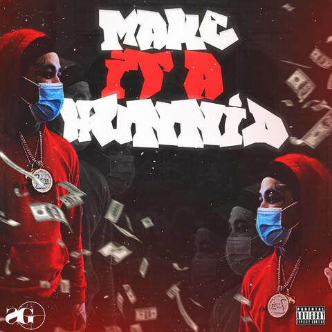 Make It A Hunnid