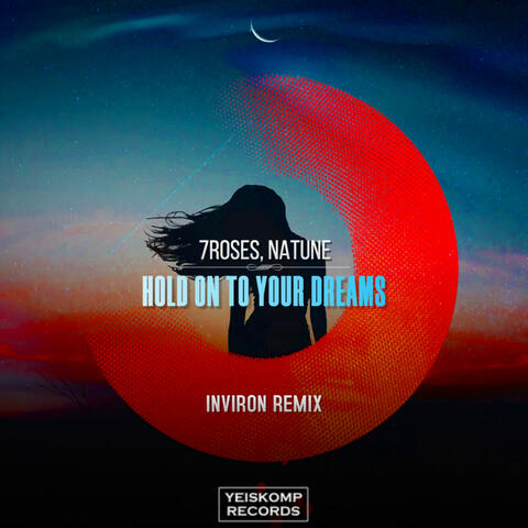 Hold On To Your Dreams (INVIRON Remix)