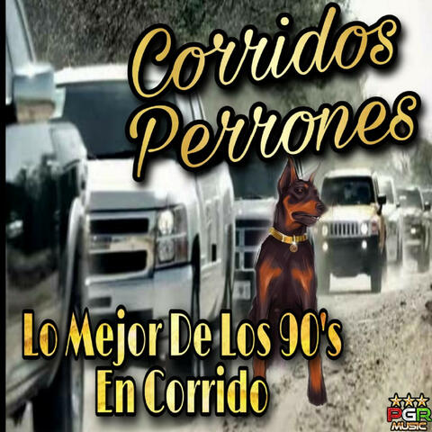 Corridos Perrones