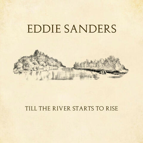 Till The River Starts To Rise