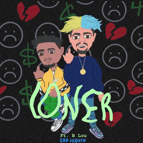 Loner (feat. B. Lou)