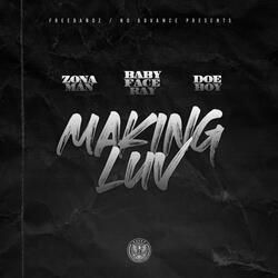 Making Luv to it (feat. Babyface Ray, Doe Boy)