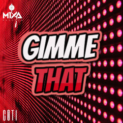 Gimme That
