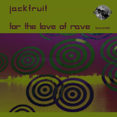 For the Love of Rave