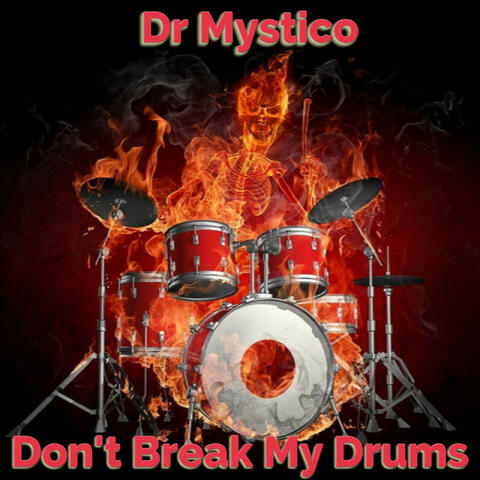Don't Break My Drums