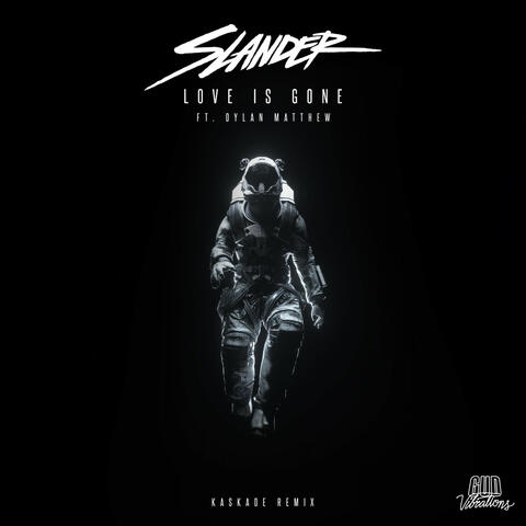 Love Is Gone ft. Dylan Matthew (Kaskade Remix)