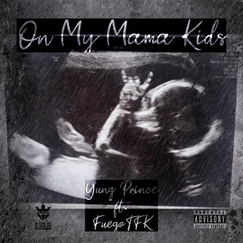 On My Mama Kids (feat. FuegoTFK)