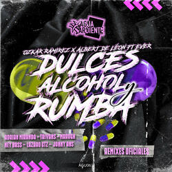 Dulces, Alcohol Y Rumba