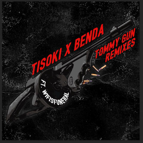 Tommy Gun Remixes (feat. Wifisfuneral)