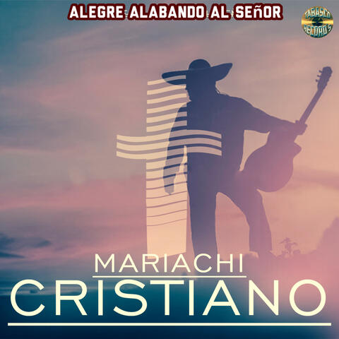 Alegre Alabando Al Señor