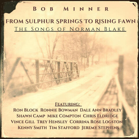 From Sulphur Springs To Rising Fawn : The Songs of Norman Blake