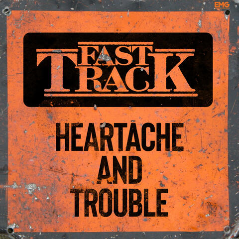 Heartache And Trouble