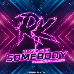 Betta Ask Somebody (feat. Naomi Nicole)