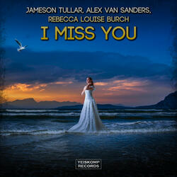 I Miss You