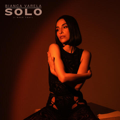 Solo (I Need That)