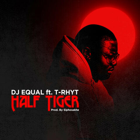 Half Tiger (feat. T-Rhyt)