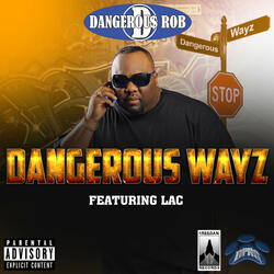 Dangerous Wayz (Feat. Lac)