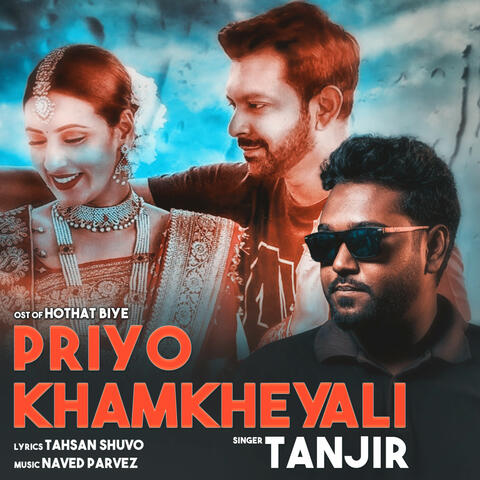 Priyo Khamkheyali (OST of 'Hothat Biye')
