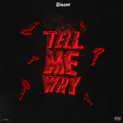 Tell Me Why