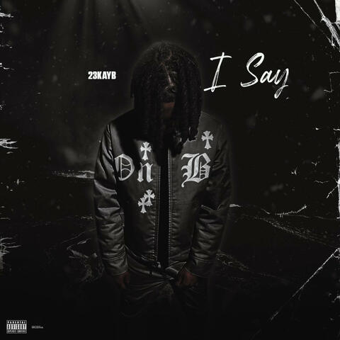 I Say