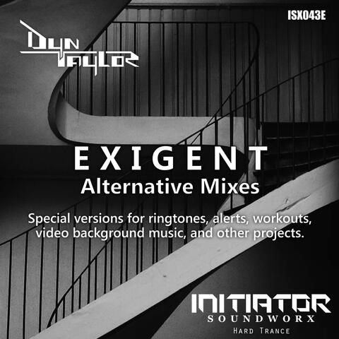 Exigent - Alternative Mixes