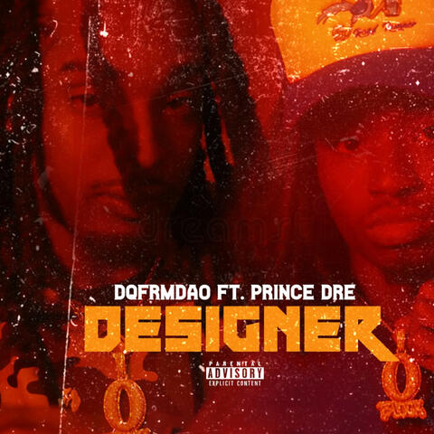 Designer (feat. Prince Dre)