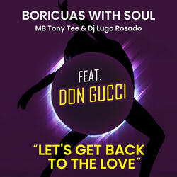 'Let's Get Back To The Love (feat. Don Gucci)'