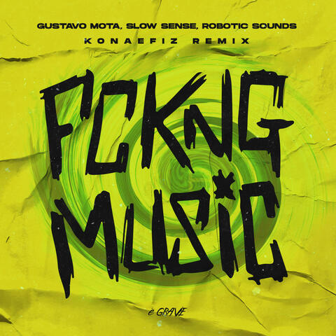Fckn Music (Konaefiz Remix)