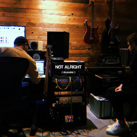 NOT ALRIGHT (Acoustic)
