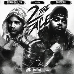 2 Da Face (feat. Doodie Lo)