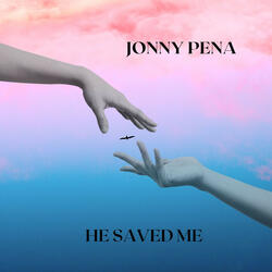 He Saved Me